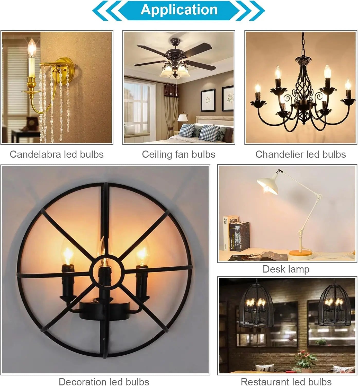 Multiple applications of LED candelabra bulbs: chandelier, wall lamp, ceiling fan
